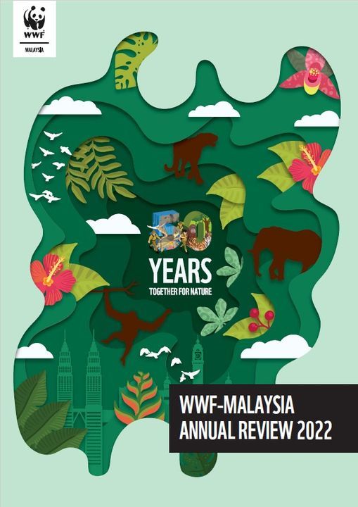 Wwf-Malaysia Is Proud To Present Our 2022 Annual R..